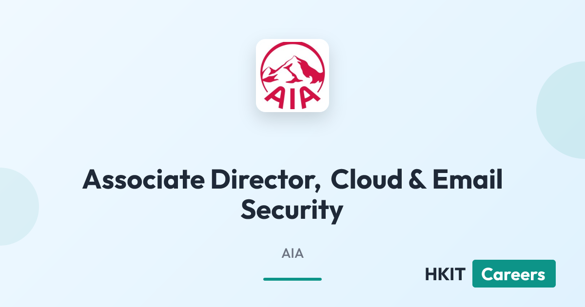 Associate Director, Cloud & Email Security at AIA