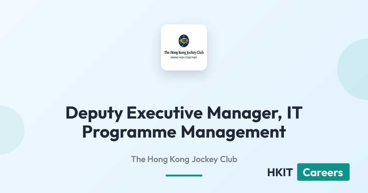 Deputy Executive Manager, IT Programme Management at The Hong Kong Jockey Club
