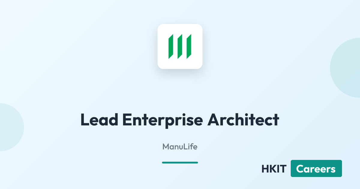 Lead Enterprise Architect at  ManuLife
